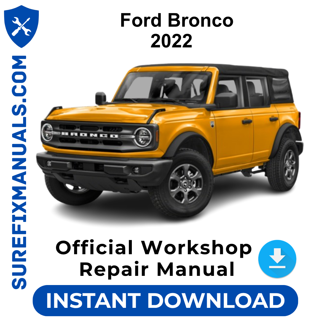 Ford Bronco 2022 Official Workshop Repair Manual