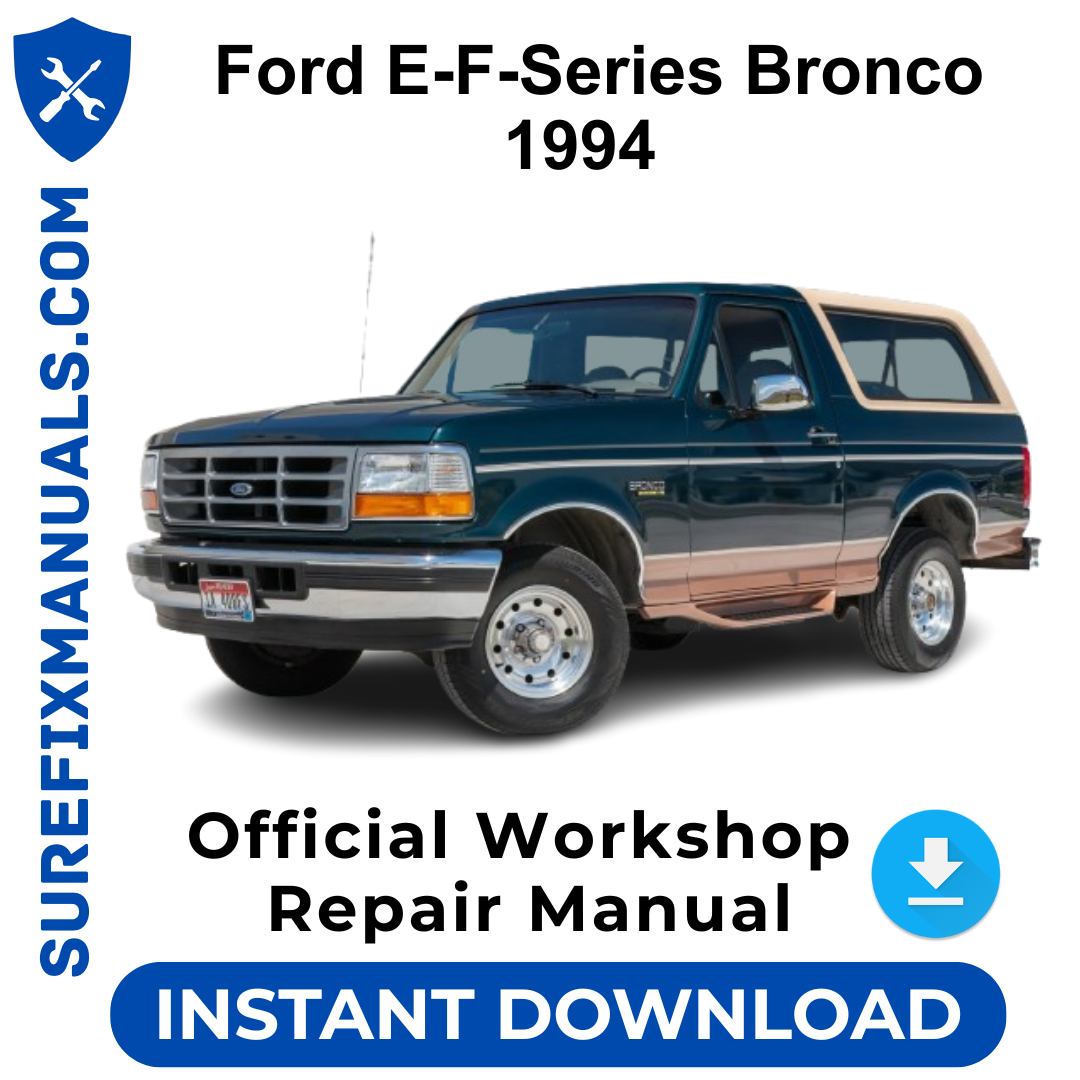 Ford E-F-Series Bronco 1994 Official Workshop Repair Manual
