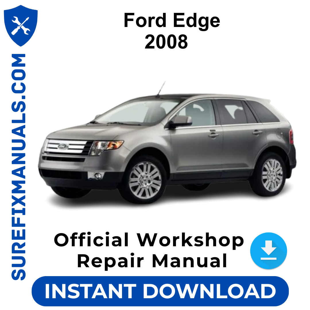Ford Edge 2008 Official Workshop Repair Manual