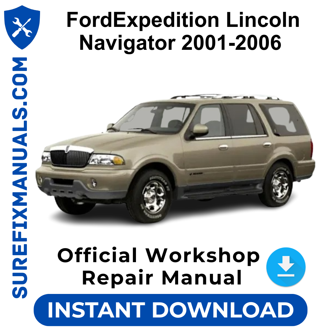 Ford Expedition Lincoln Navigator 2001-2006 Official Workshop Repair Manual