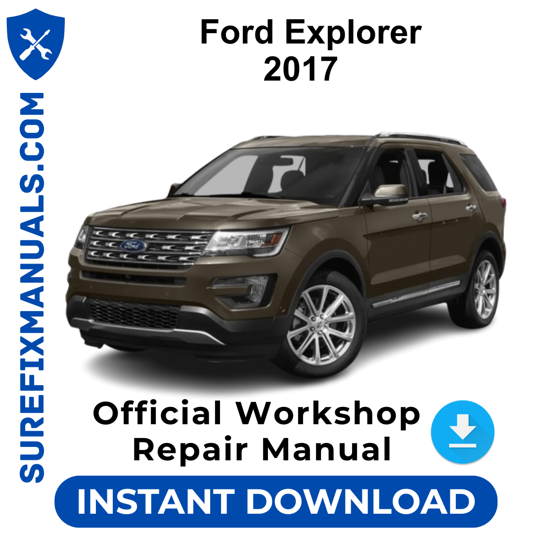 Ford Explorer 2017 Official Workshop Repair Manual