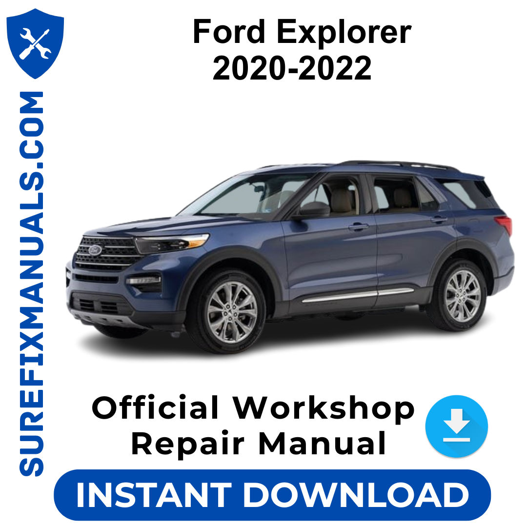 Ford Explorer 2020-2022 Official Workshop Repair Manual