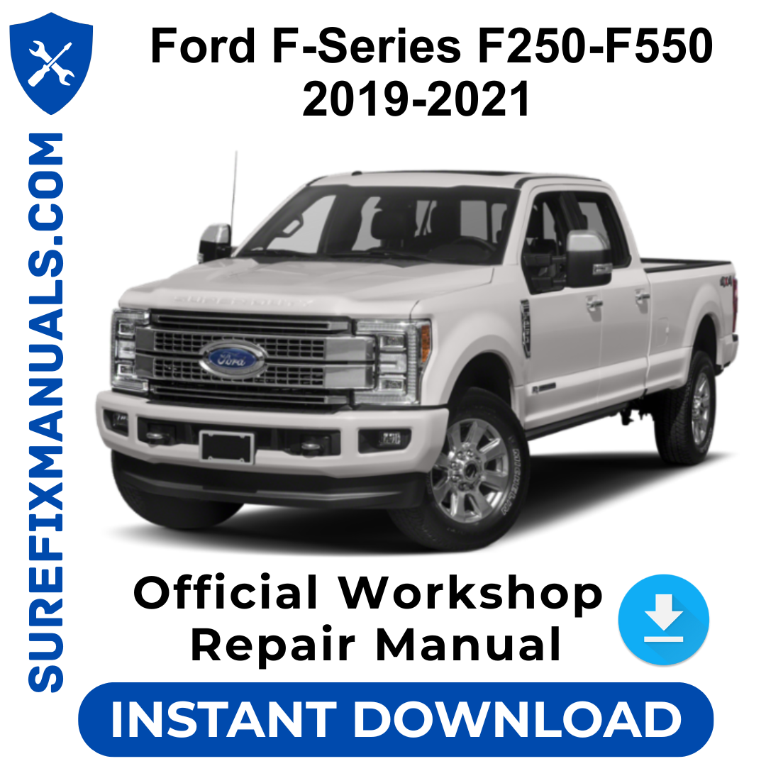 Ford F-Series F250-F550 2019-2021 Official Workshop Repair Manual