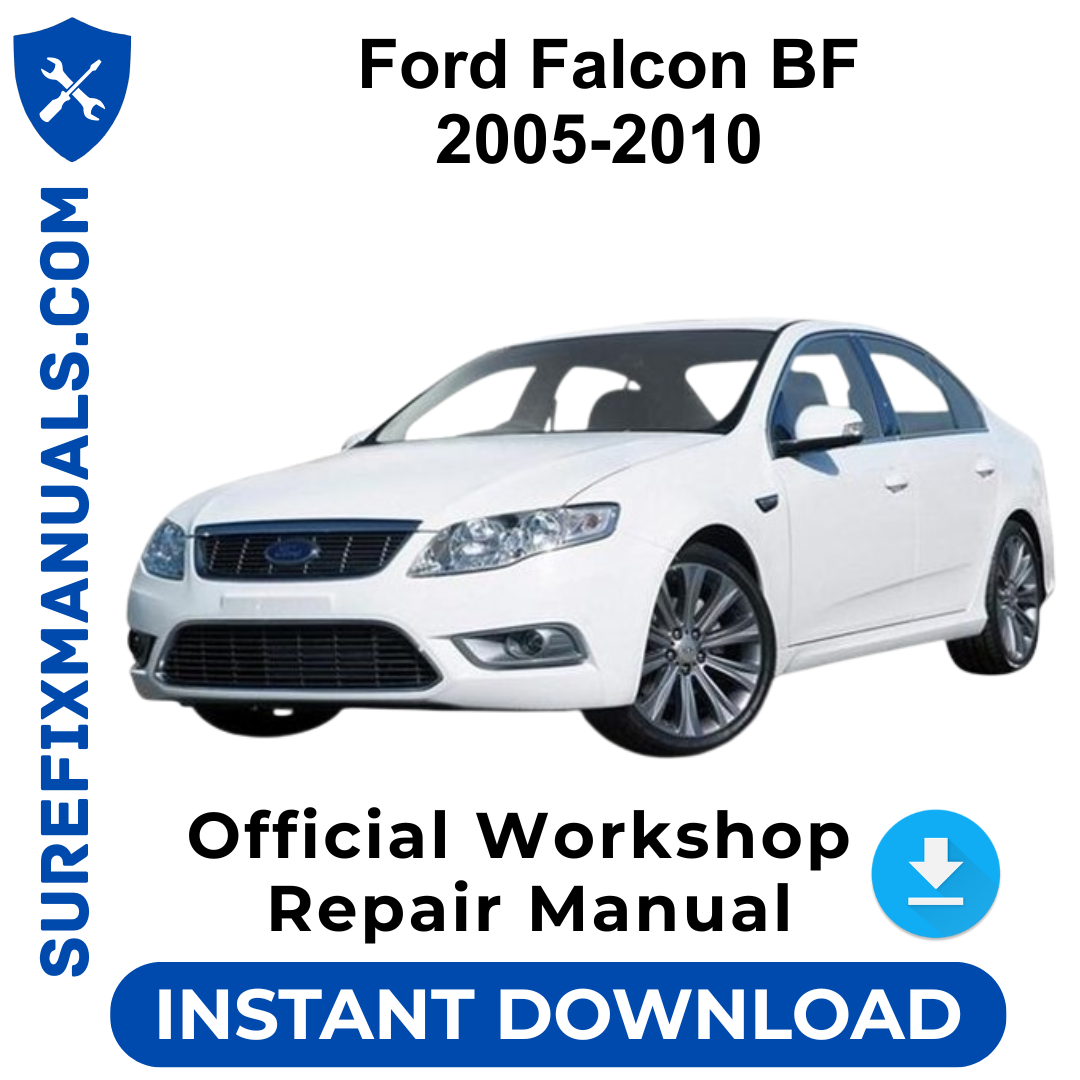 Ford Falcon BF 2005-2010 Official Workshop Repair Manual