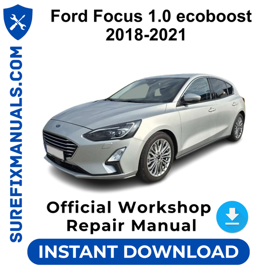 Ford Focus 1.0 ecoboost 2018-2021 Official Workshop Repair Manual