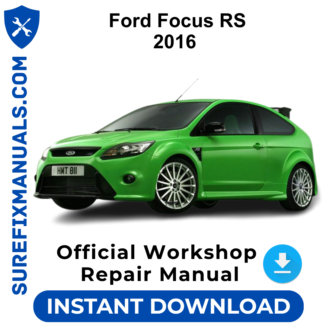 Ford Focus RS 2016 Official Workshop Repair Manual