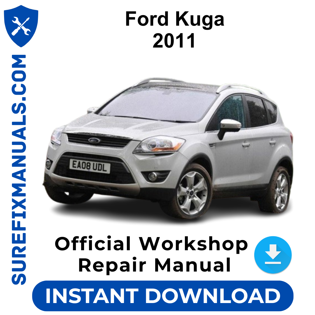 Ford Kuga 2011 Official Workshop Repair Manual