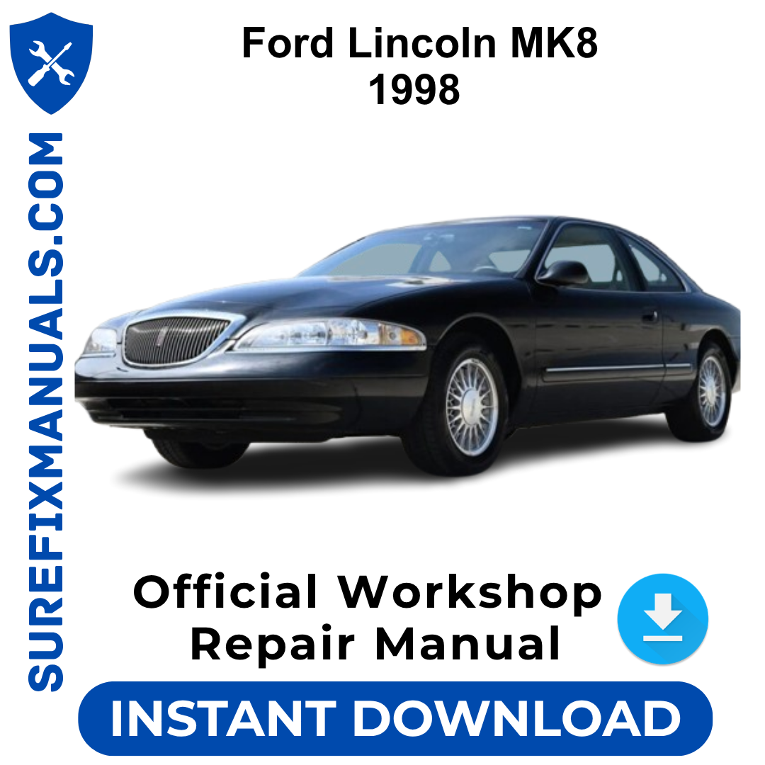 Ford Lincoln MK8 1998 Official Workshop Repair Manual