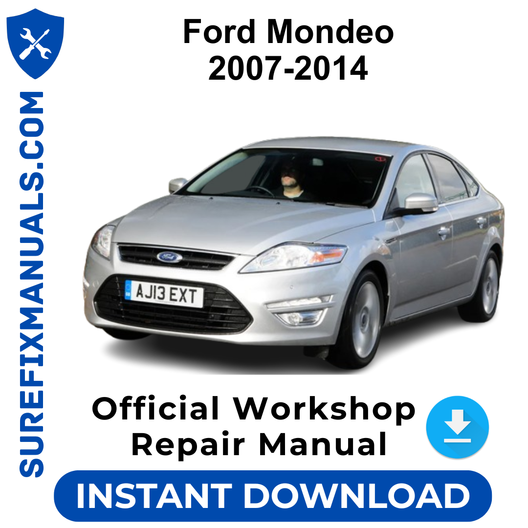 Ford Mondeo 2007-2014 Official Workshop Repair Manual