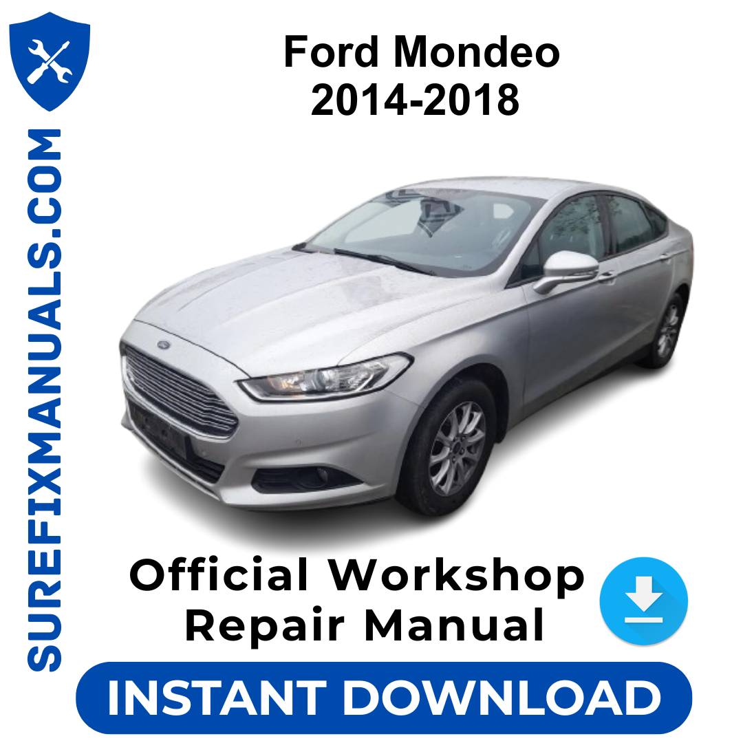 Ford Mondeo 2014-2018 Official Workshop Repair Manual