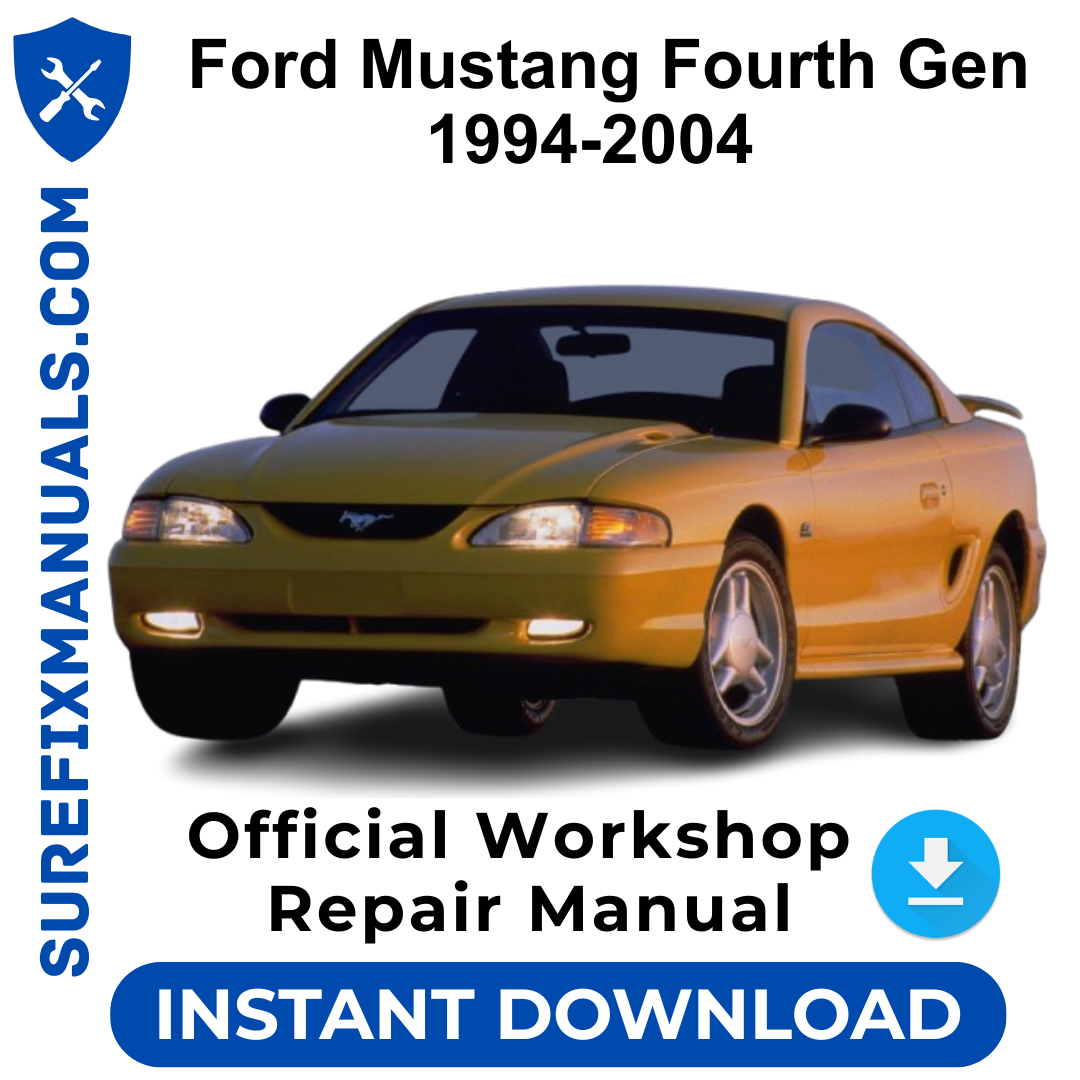 Ford Mustang Fourth Gen 1994-2004 Official Workshop Repair Manual