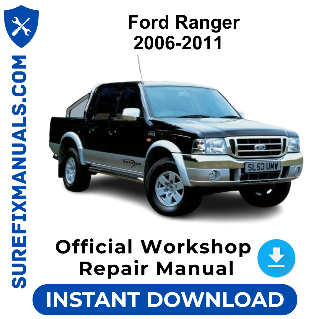 Ford Ranger 2006-2011 Official Workshop Repair Manual