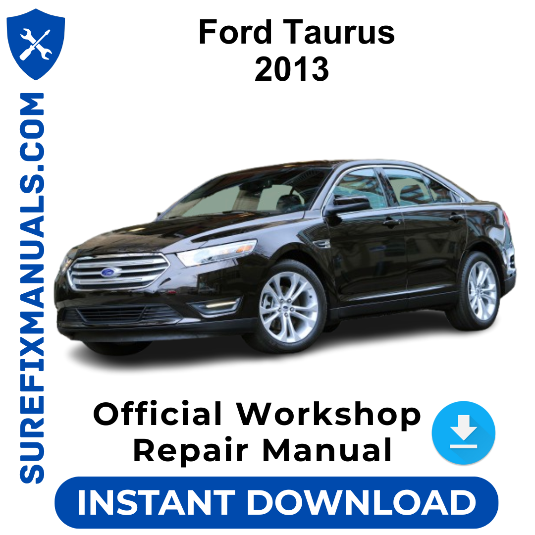 Ford Taurus 2013 Official Workshop Repair Manual