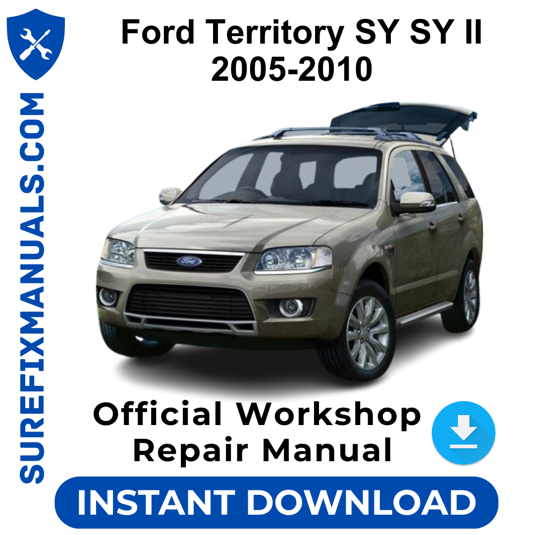 Ford Territory SY SY II 2005-2010 Official Workshop Repair Manual