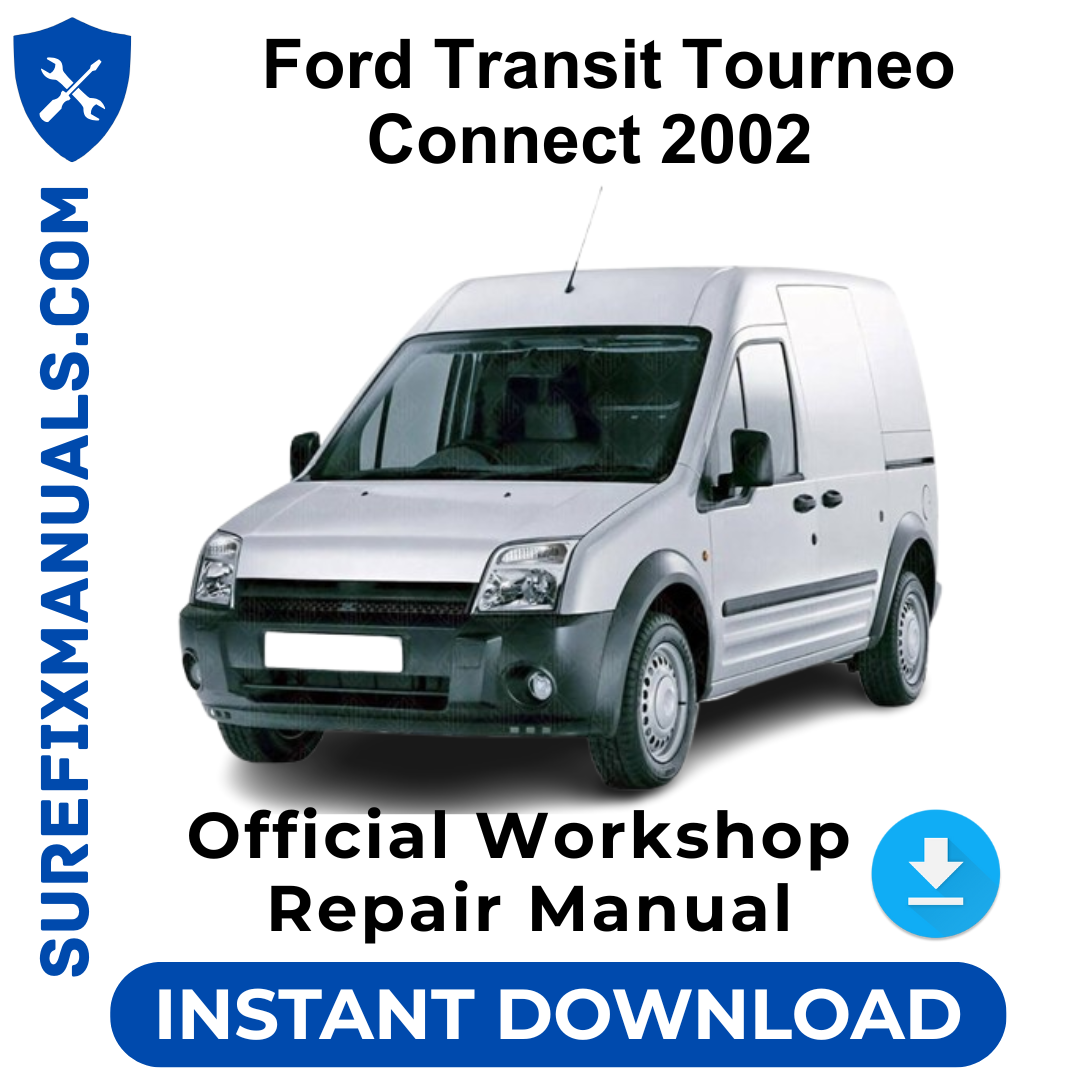 Ford Transit Tourneo Connect 2002 Official Workshop Repair Manual