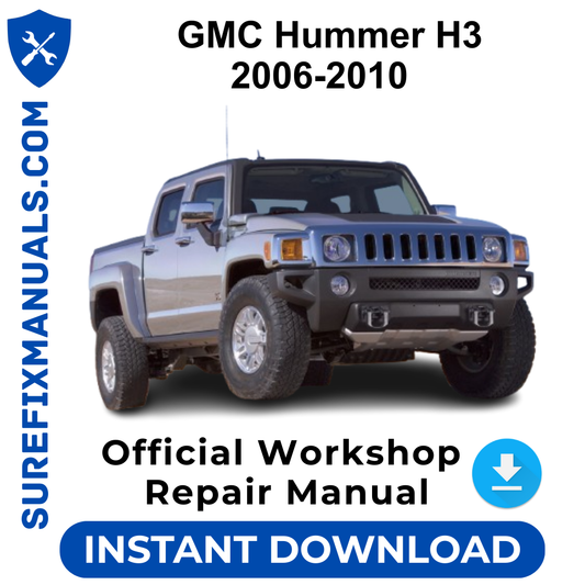 GMC Hummer H3 2006-2010 Official Workshop Repair Manual