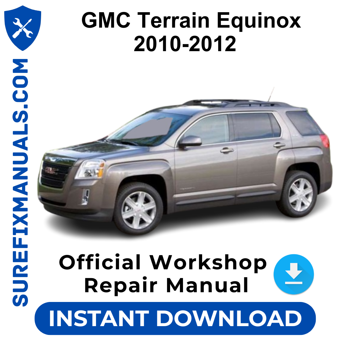 GMC Terrain Equinox 2010-2012 Official Workshop Repair Manual