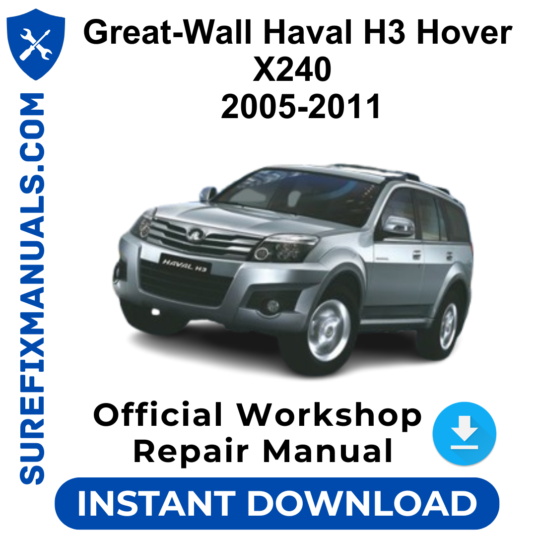 Great-Wall Haval H3 Hover X240 2005-2011 Official Workshop Repair Manual