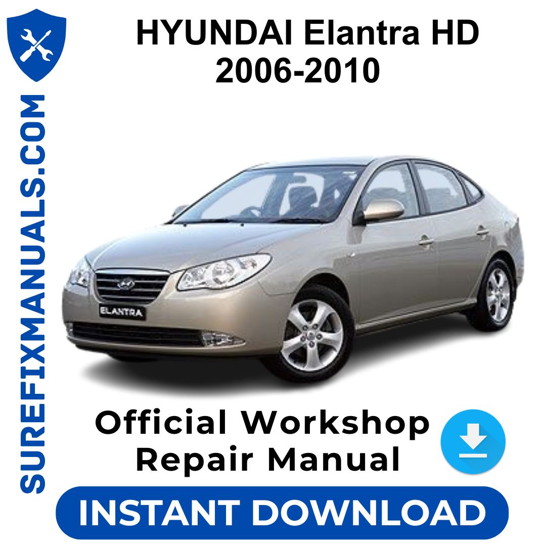 HYUNDAI Elantra HD 2006-2010 Official Workshop Repair Manual