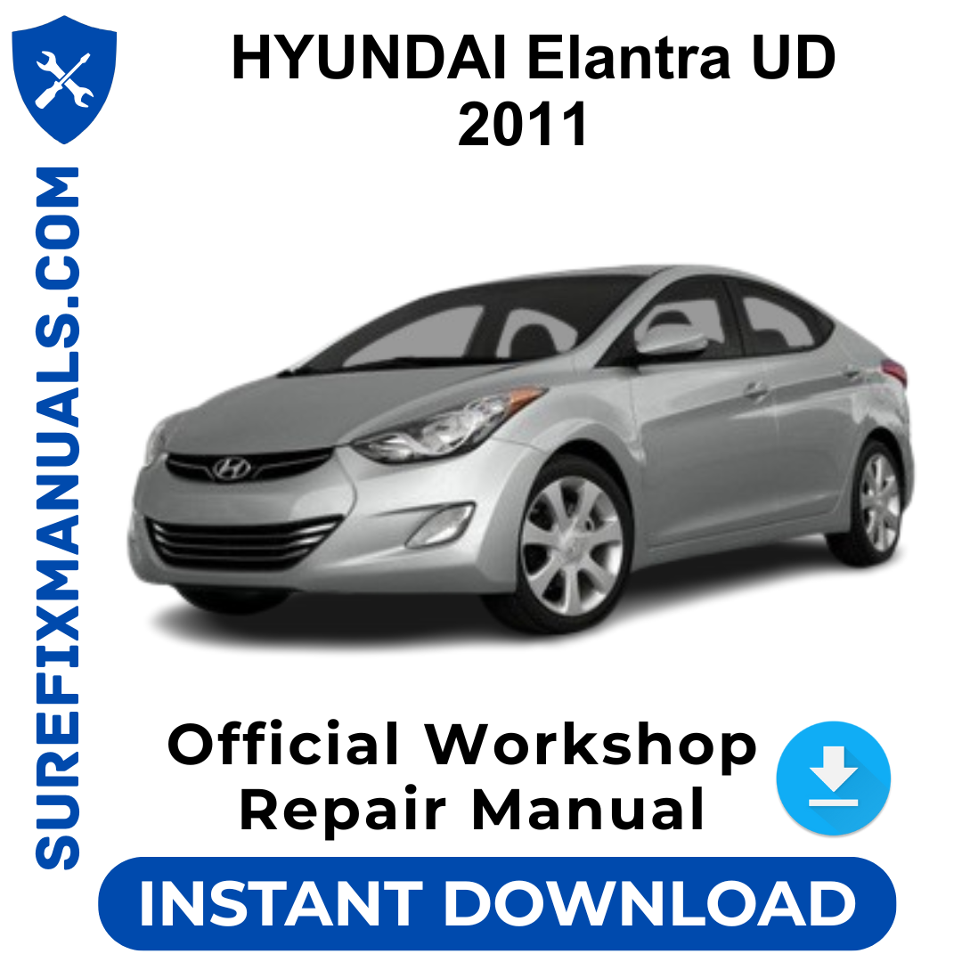 HYUNDAI Elantra UD 2011 Official Workshop Repair Manual