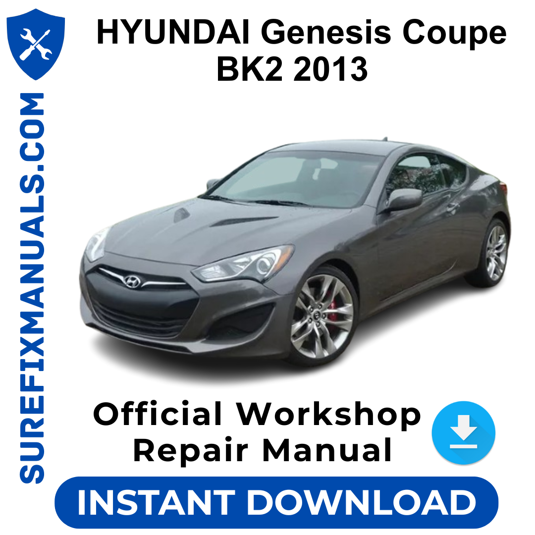 HYUNDAI Genesis Coupe BK2 2013 Official Workshop Repair Manual