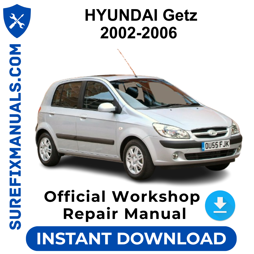 HYUNDAI Getz 2002-2006 Official Workshop Repair Manual