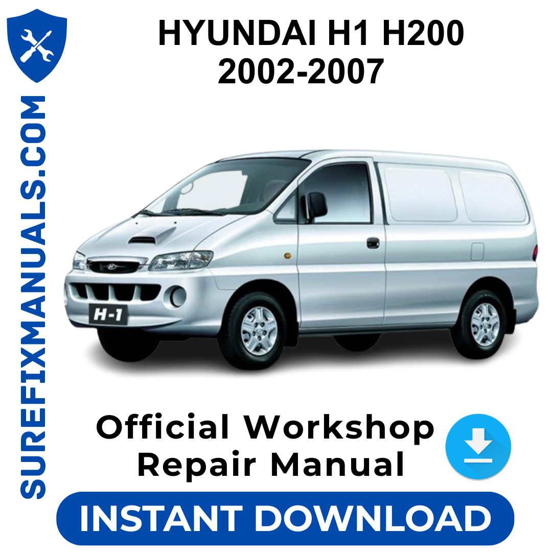 HYUNDAI H1 H200 2002-2007 Official Workshop Repair Manual