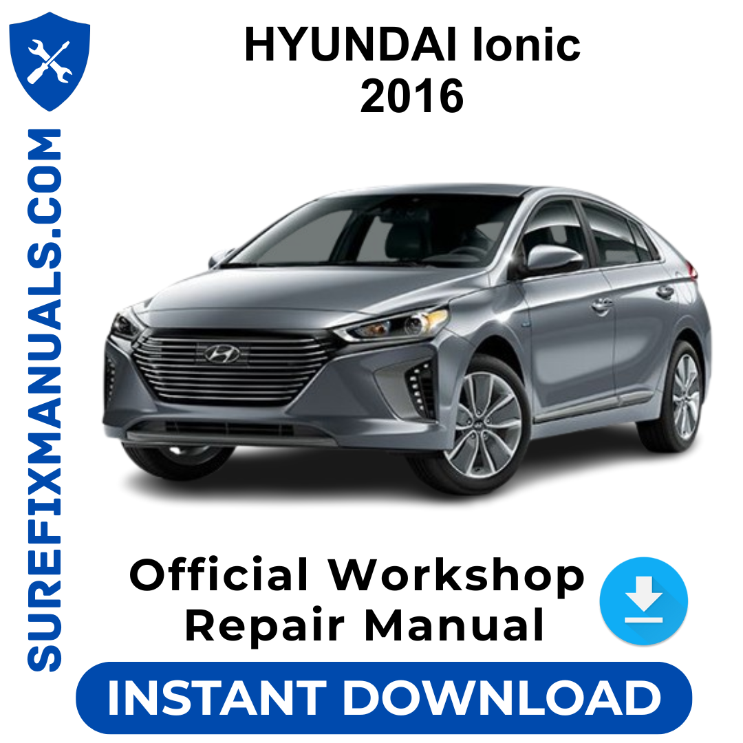 HYUNDAI Ioniq 2016 Official Workshop Repair Manual