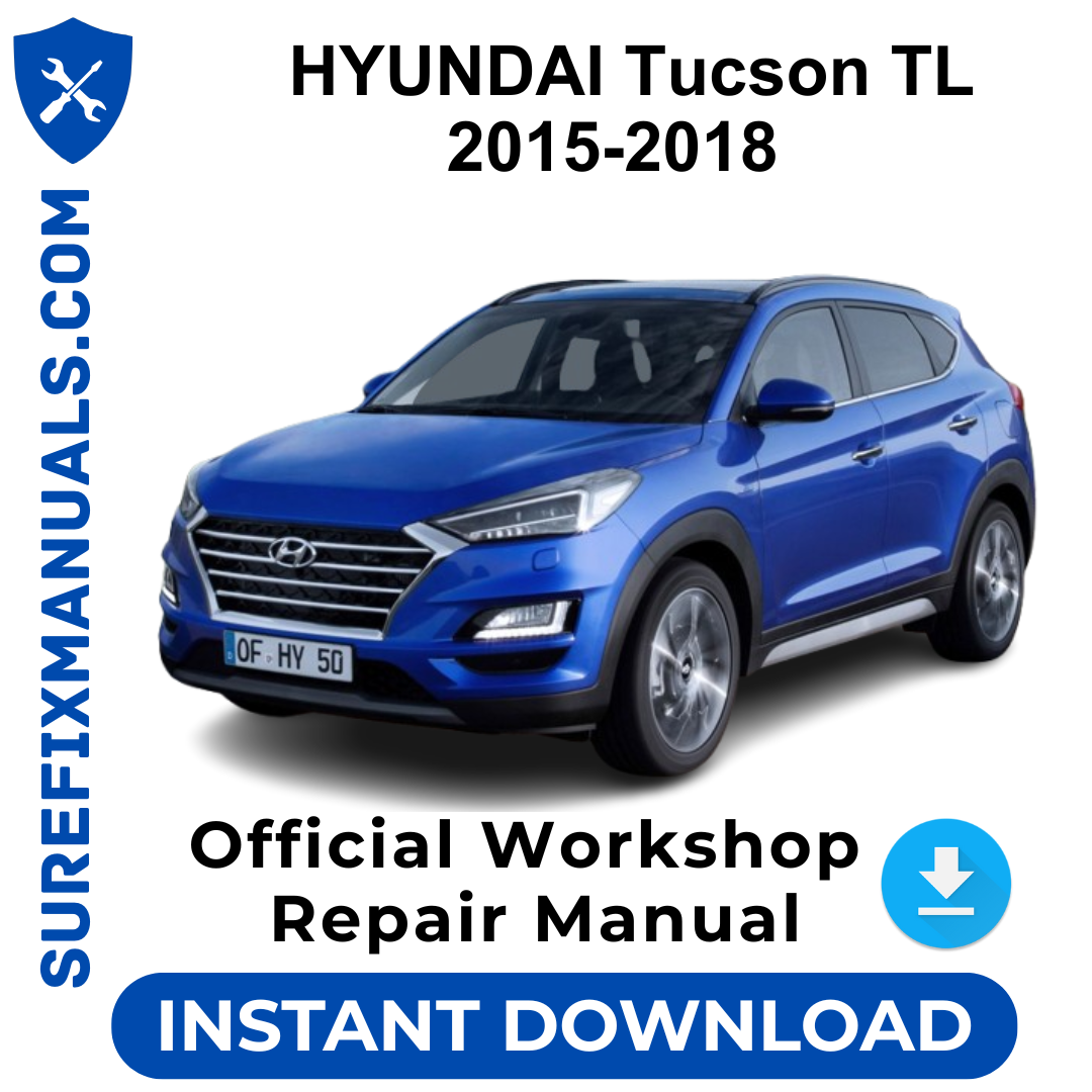 HYUNDAI Tucson TL 2015-2018 Official Workshop Repair Manual