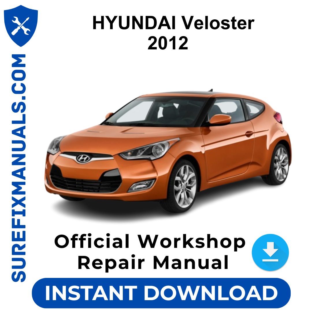 HYUNDAI Veloster 2012 Official Workshop Repair Manual