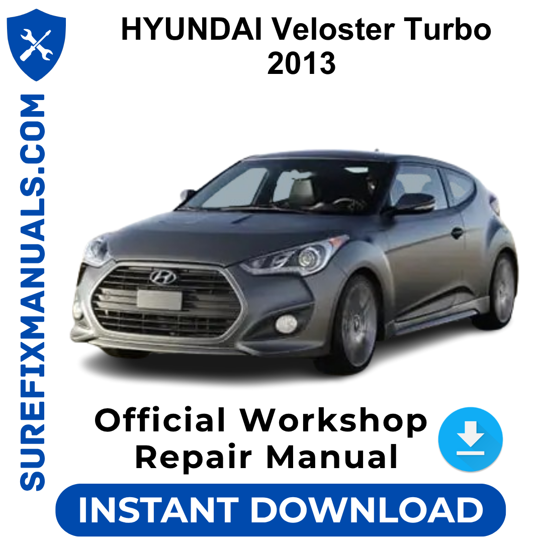 HYUNDAI Veloster Turbo 2013 Official Workshop Repair Manual