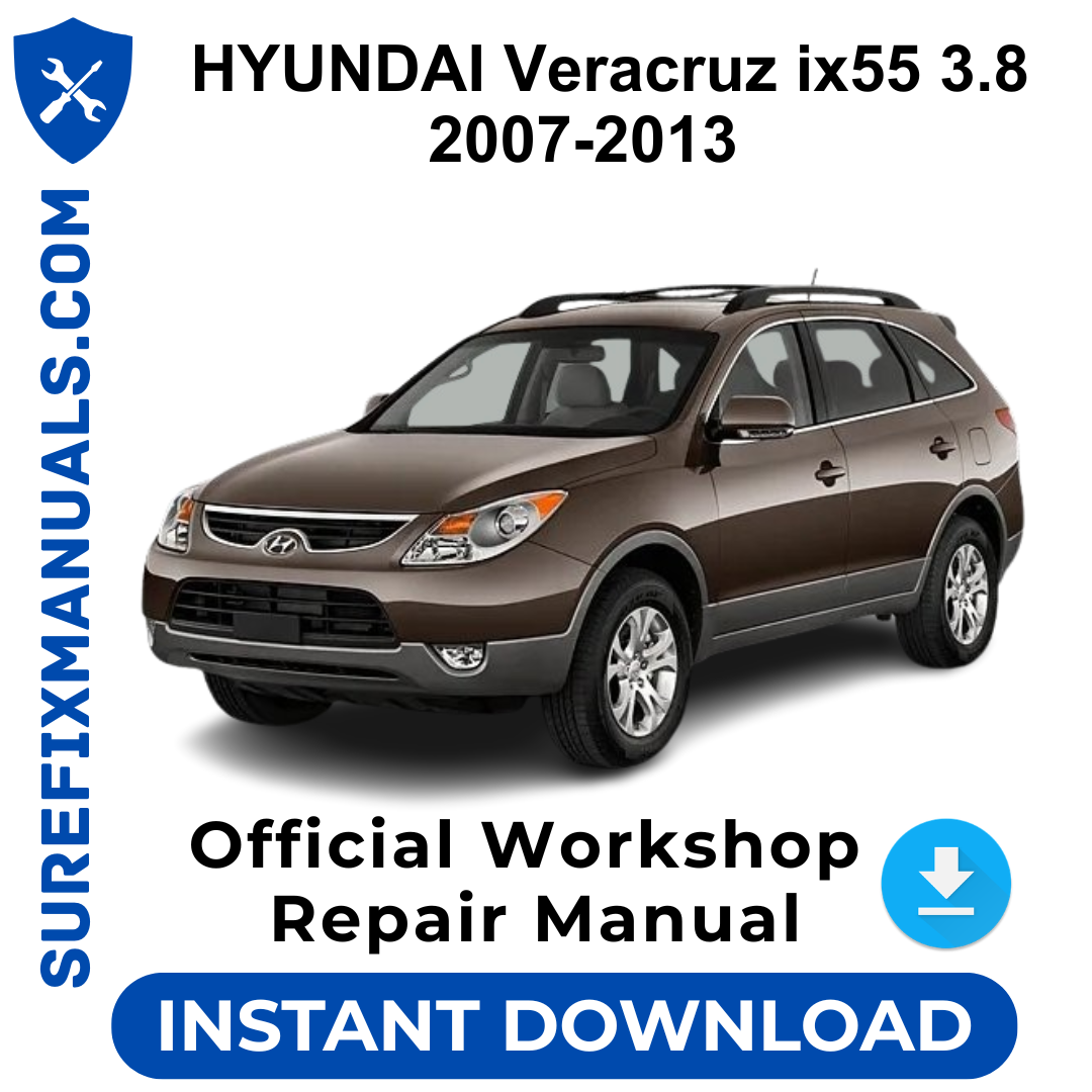 HYUNDAI Veracruz ix55 3.8 2007-2013 Official Workshop Repair Manual