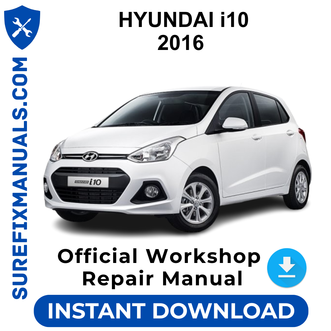 HYUNDAI i10 2016 Official Workshop Repair Manual