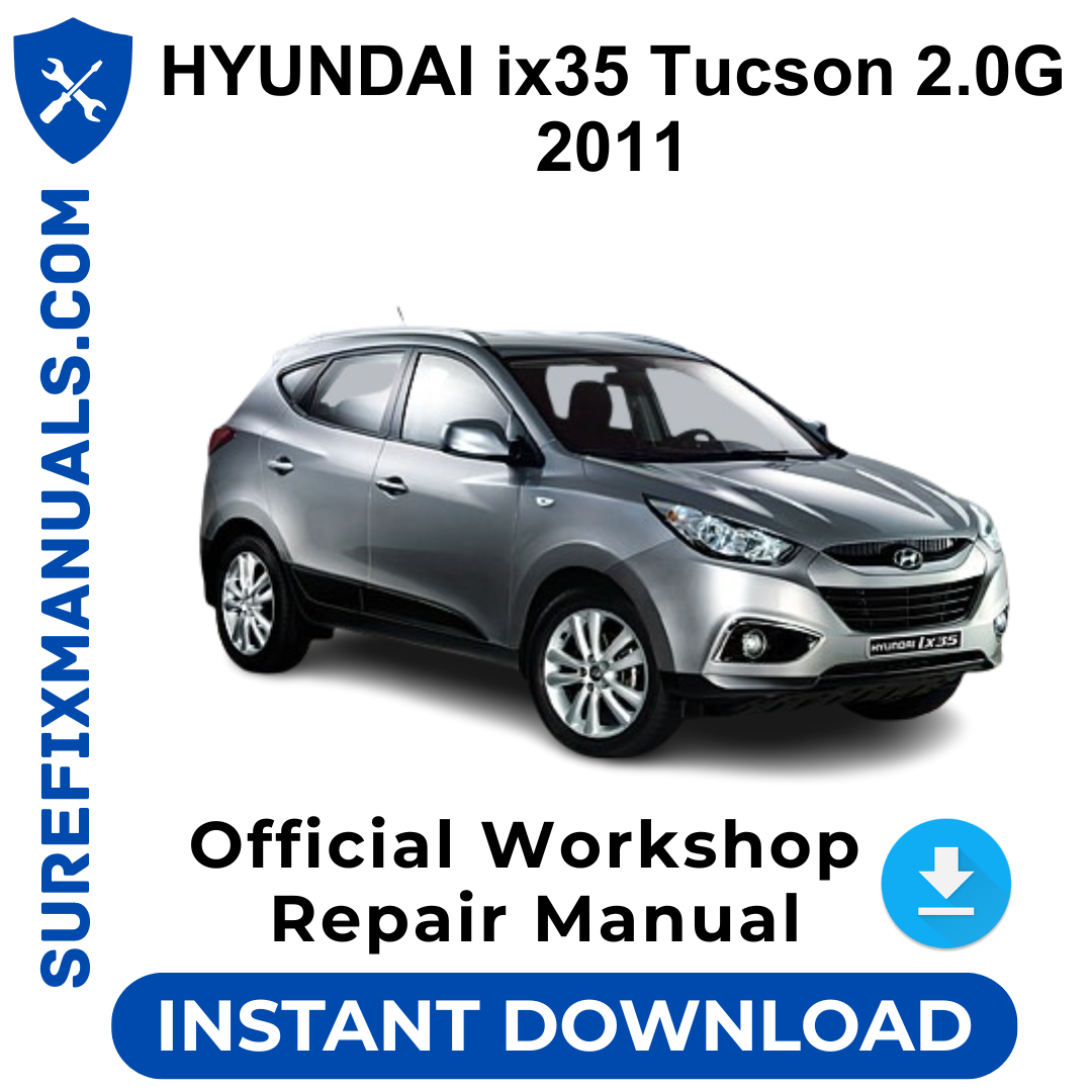 HYUNDAI ix35 Tucson 2.0G 2011 Official Workshop Repair Manual