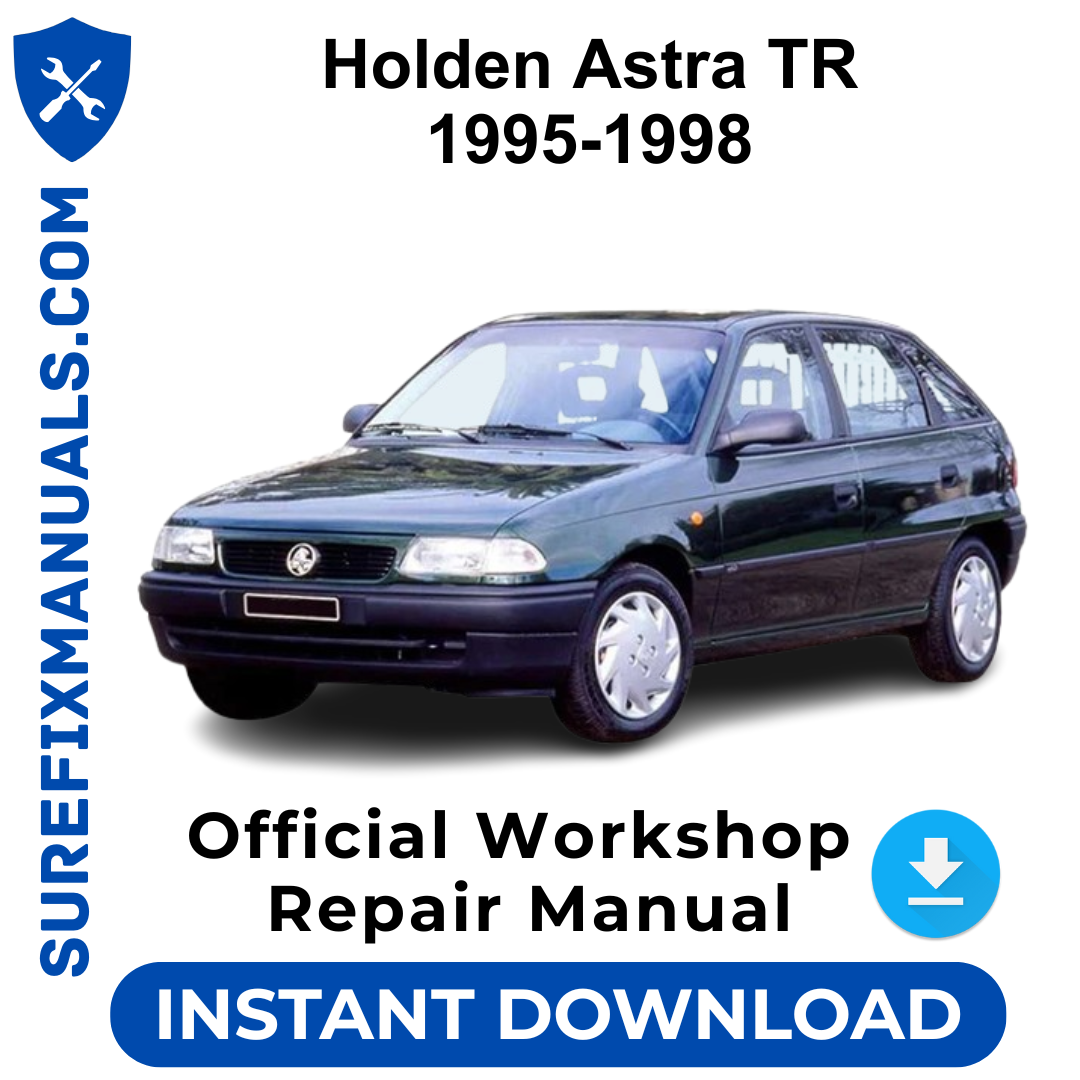 Holden Astra TR 1995-1998 Official Workshop Repair Manual