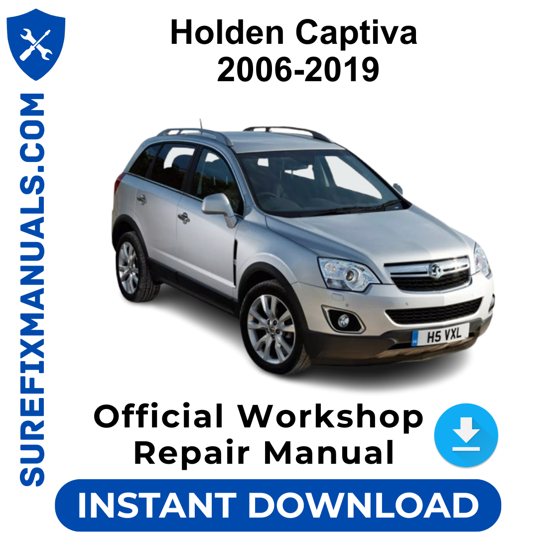 Holden Captiva 2006-2019 Official Workshop Repair Manual