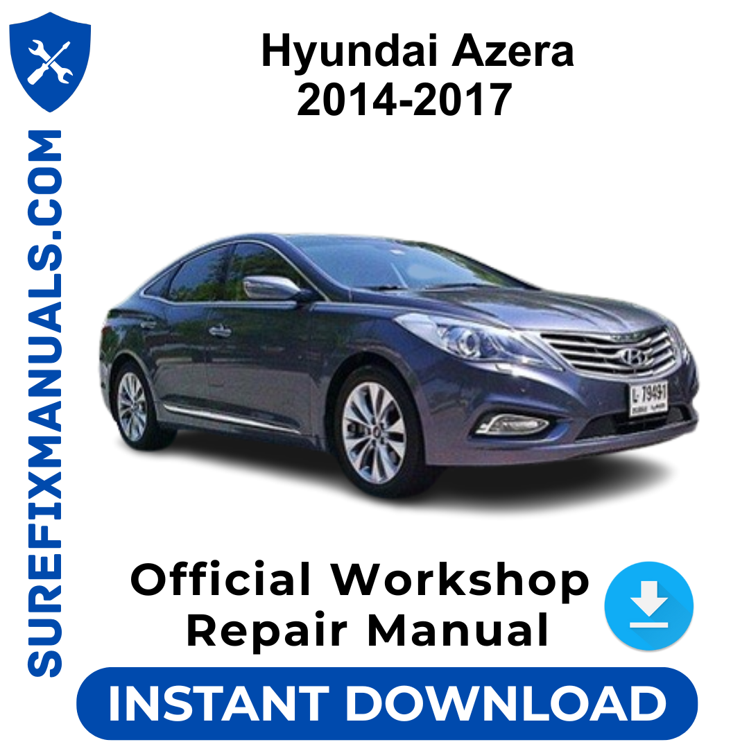 Hyundai Azera 2014-2017 Official Workshop Repair Manual