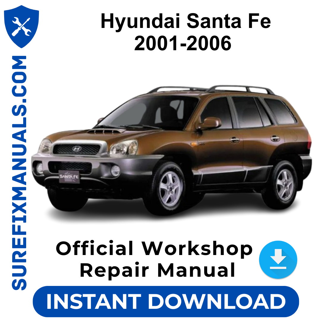 Hyundai Santa Fe 2001-2006 Official Workshop Repair Manual