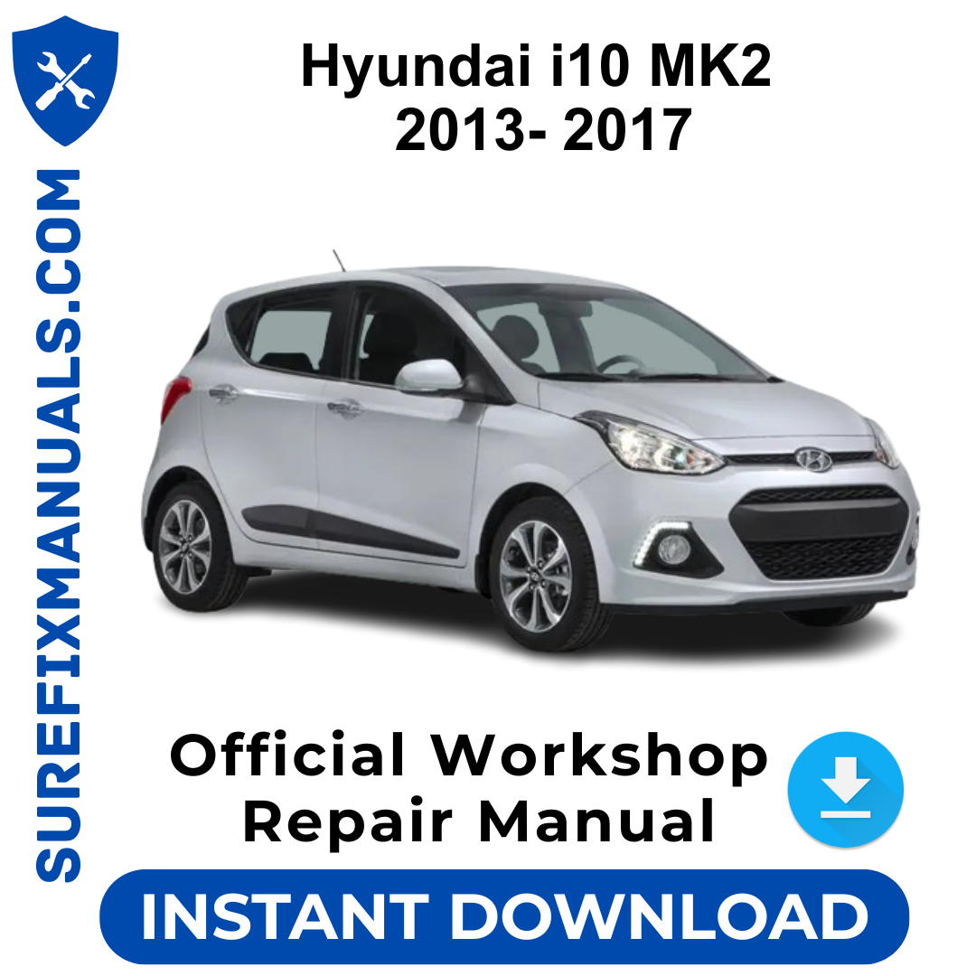 Hyundai i10 MK2 2013- 2017 Official Workshop Repair Manual