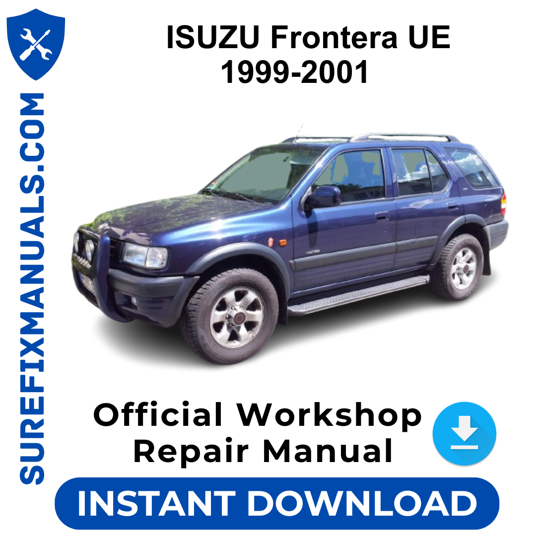 ISUZU Frontera UE 1999-2001 Official Workshop Repair Manual