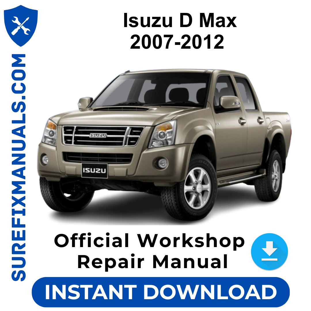 Isuzu D Max 2007-2012 Official Workshop Repair Manual