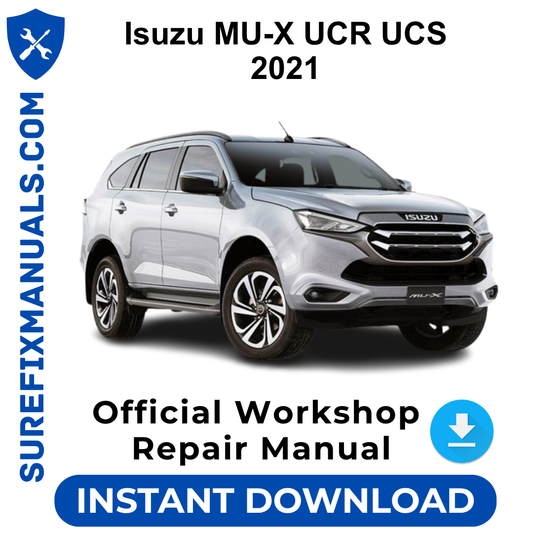 ISUZU MU-X UCR UCS 2021 Official Workshop Repair Manual