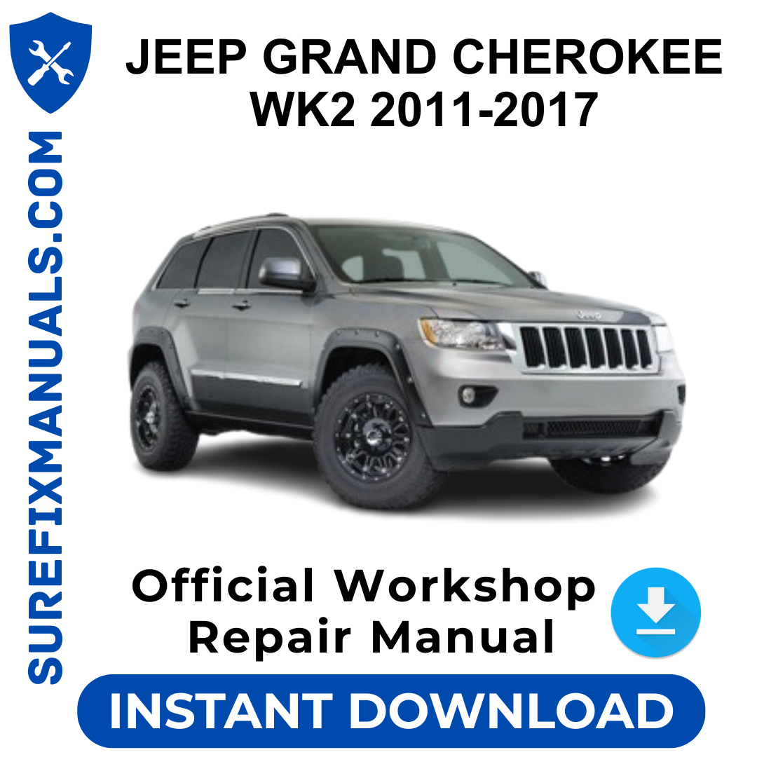 JEEP GRAND CHEROKEE WK2 2011-2017 Official Workshop Repair Manual