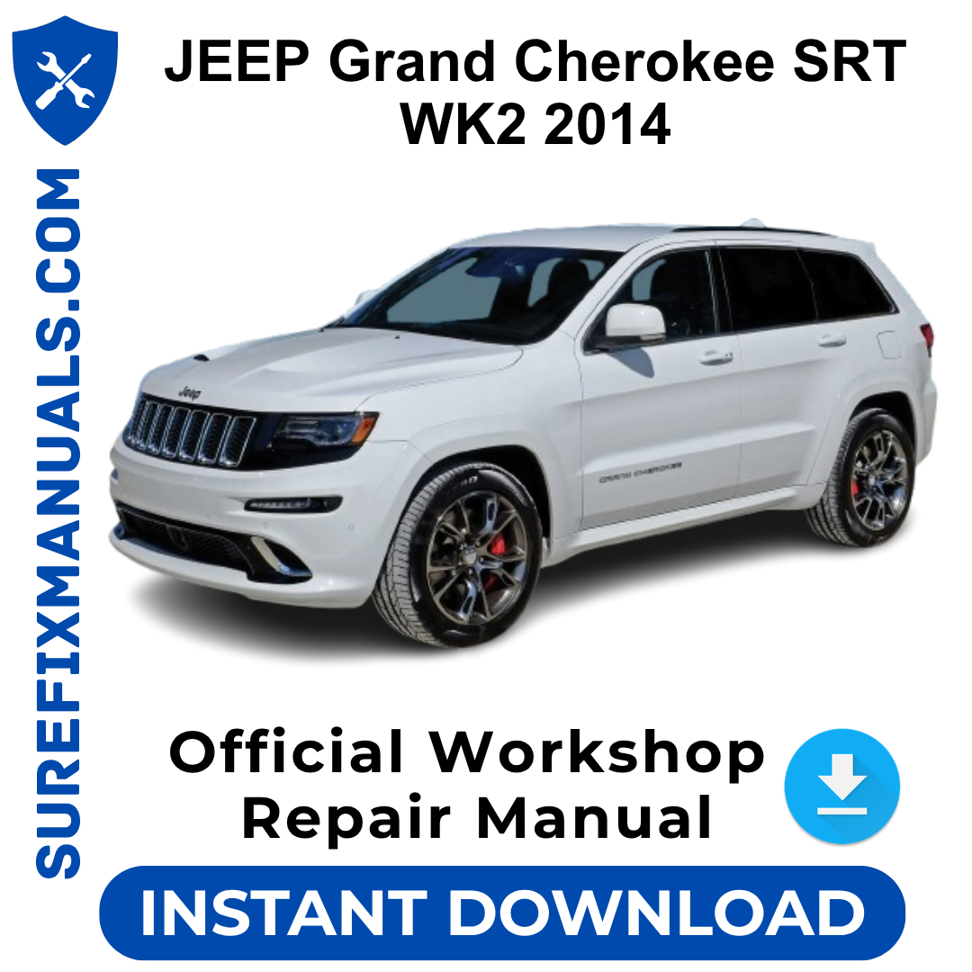 JEEP Grand Cherokee SRT WK2 2014  Official Workshop Repair Manual