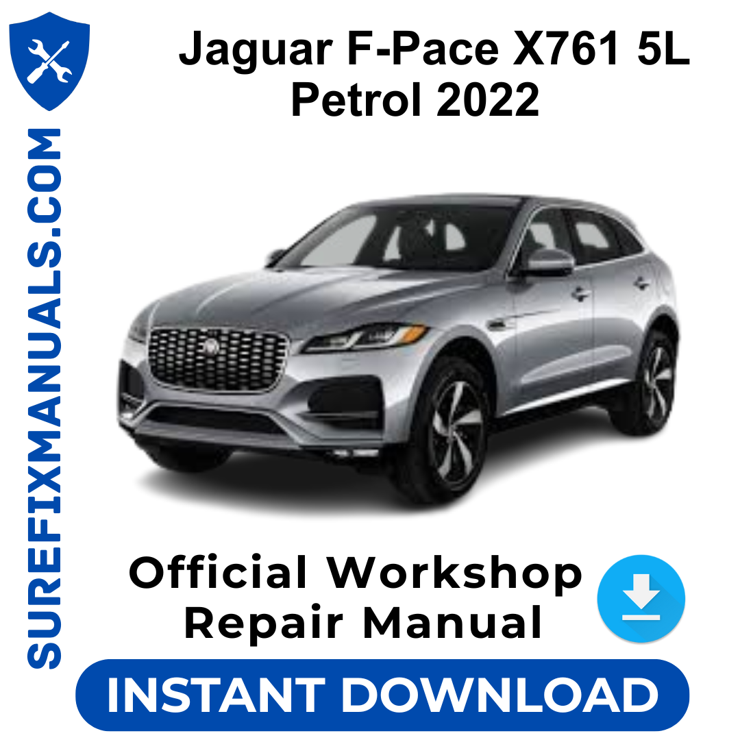 Jaguar F-Pace X761 5L Petrol 2022 Official Workshop Repair Manual