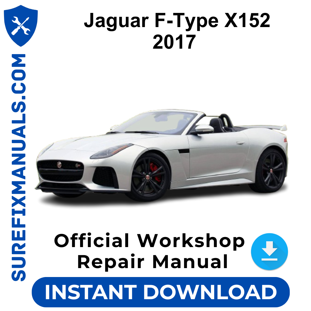 Jaguar F-Type X152 2017 Official Workshop Repair Manual