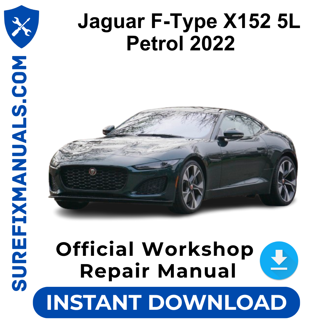 Jaguar F-Type X152 5L Petrol 2022 Official Workshop Repair Manual