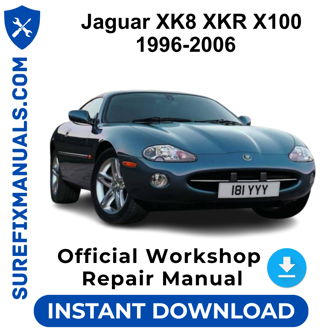 Jaguar XK8 XKR X100 1996-2006 Official Workshop Repair Manual