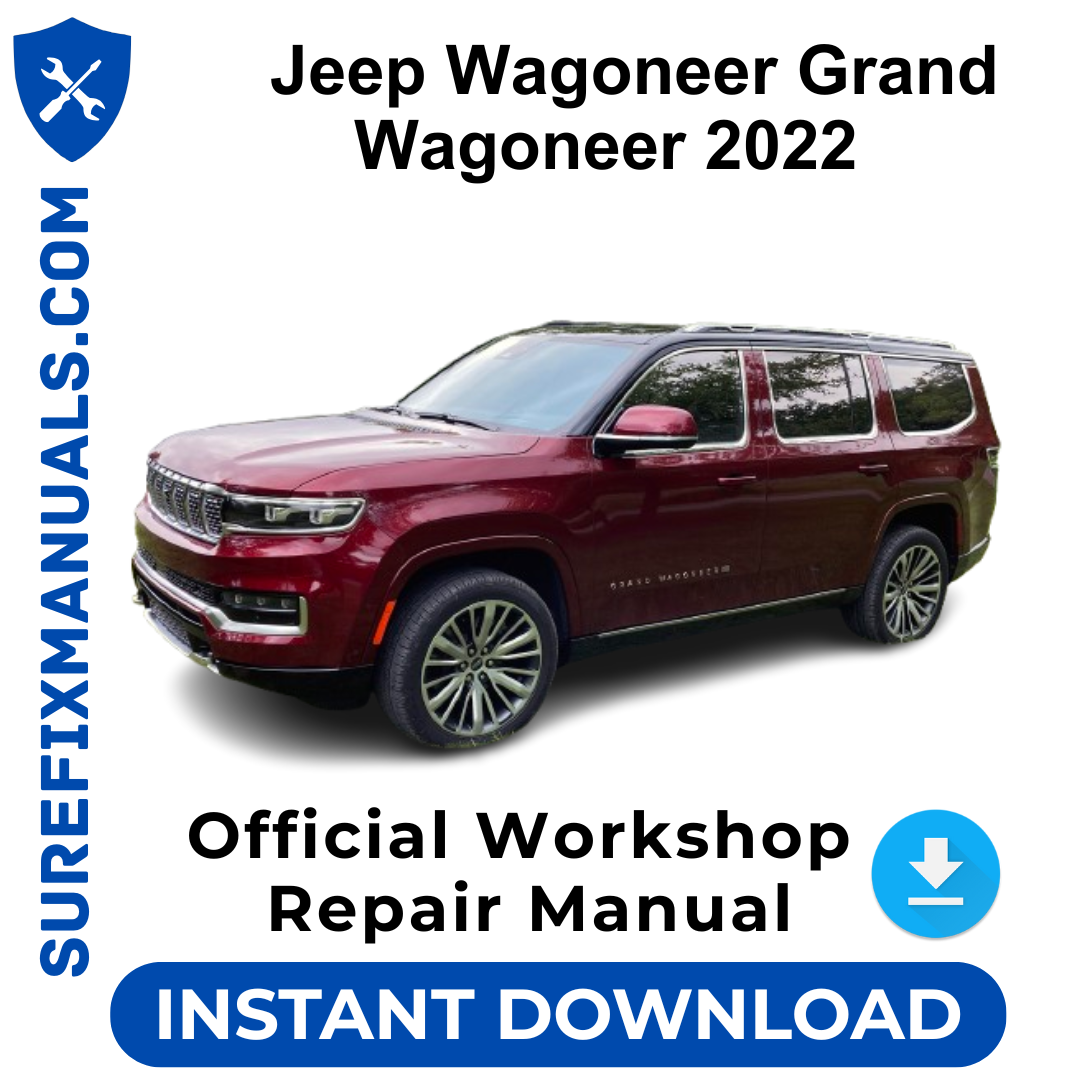 Jeep Wagoneer Grand Wagoneer 2022 Official Workshop Repair Manual