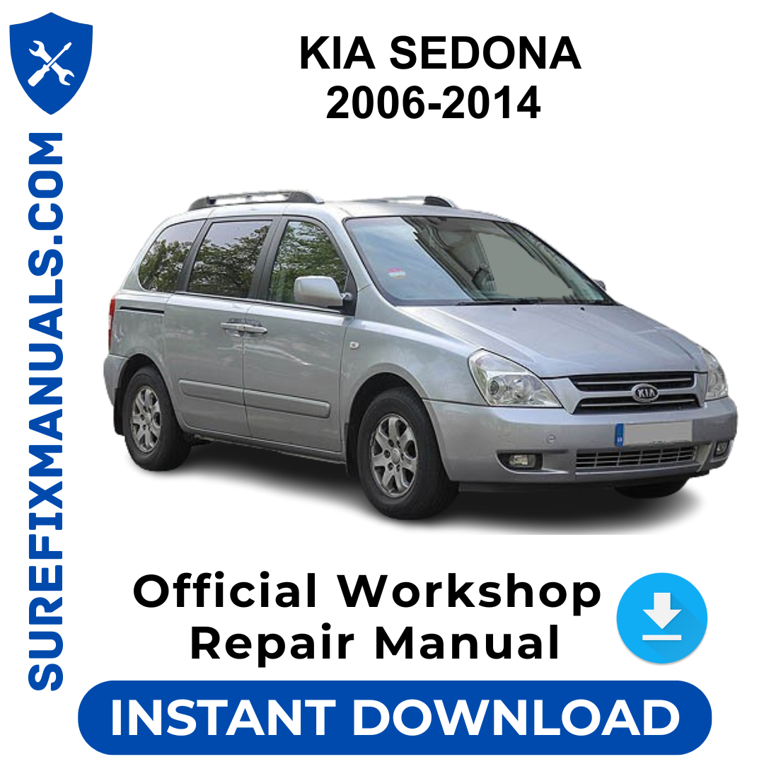 KIA SEDONA 2006-2014 Official Workshop Repair Manual